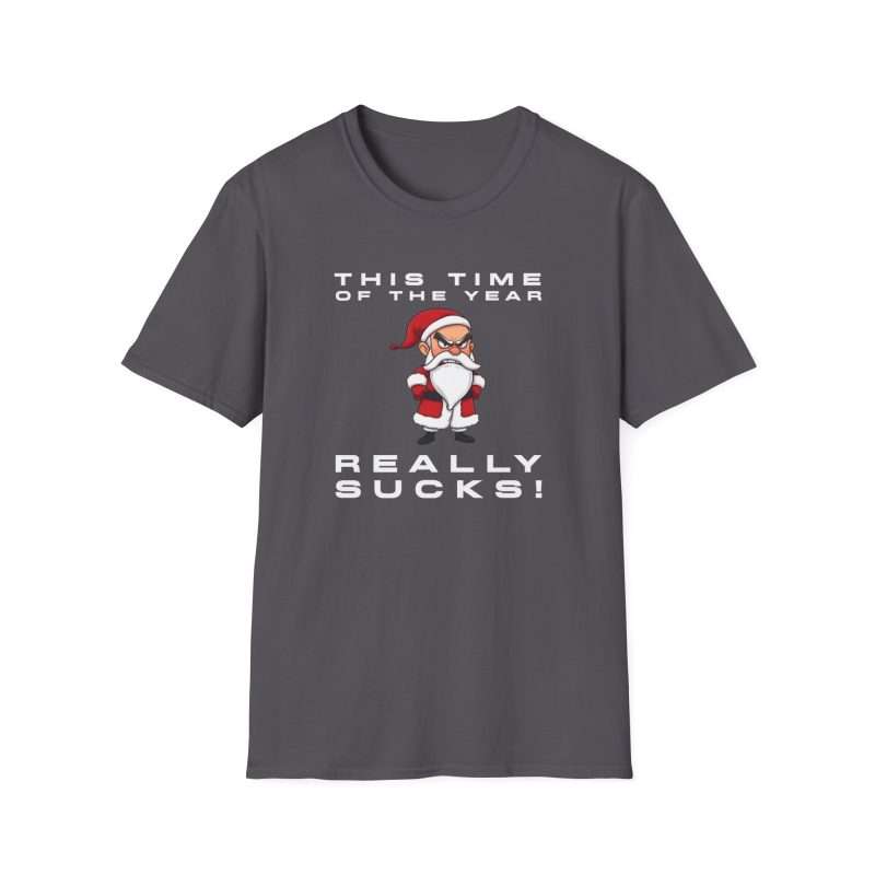 This Time of Year Really Sucks! Grumpy Santa T-Shirt Photo | Occasion Clothing | 9029416550450925179 2048.jpeg